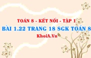 Bài 1.22 trang 18 SGK Toán 8 tập 1 Kết nối tri thức